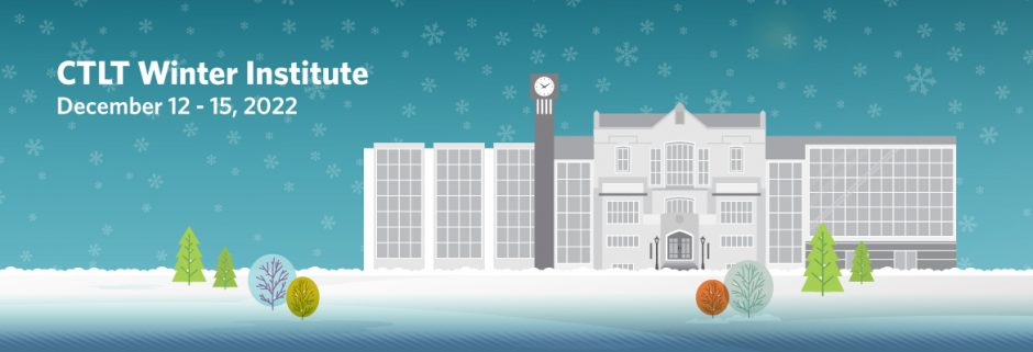 CTLT Winter Institute December 12 to 15, 2022, illustration of UBC's Irving K. Barber building in a snowy landscape