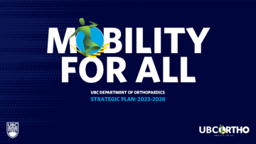Mobility for All, UBC Department of Orthopaedics Strategic Plan: 2023–2028